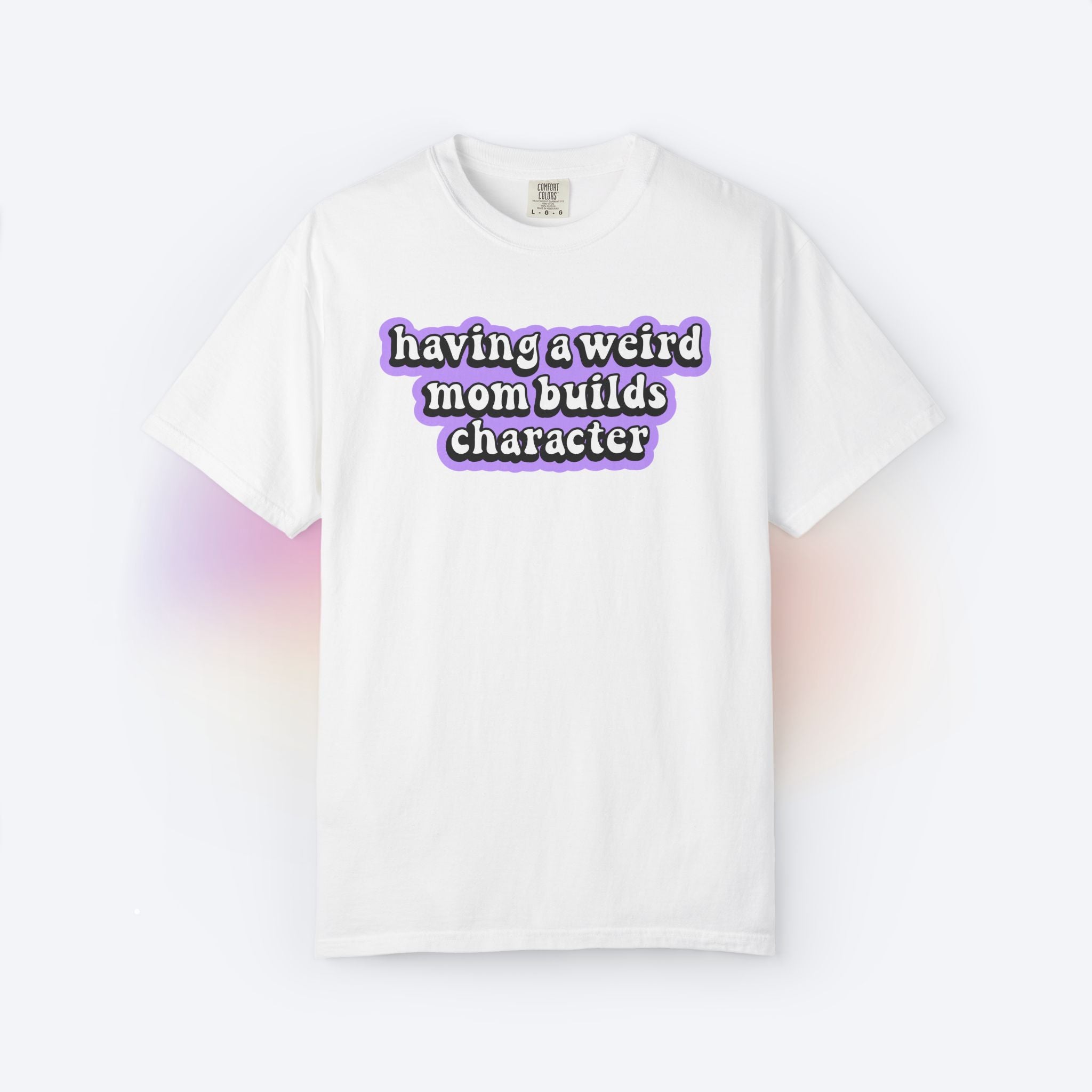 Weird Mom Builds Character